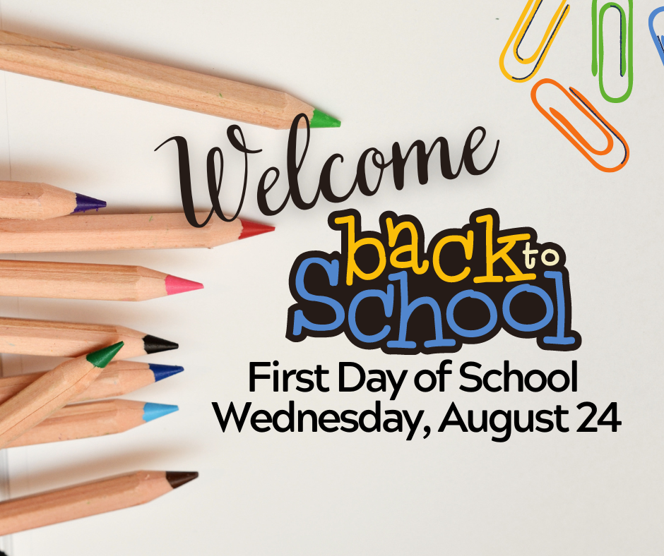 First Day of School - Wednesday, August 24