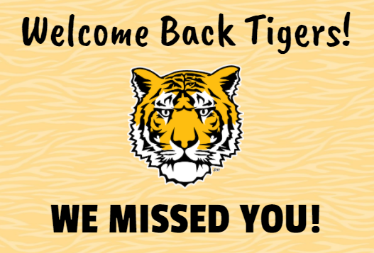 Welcome Back Tigers!